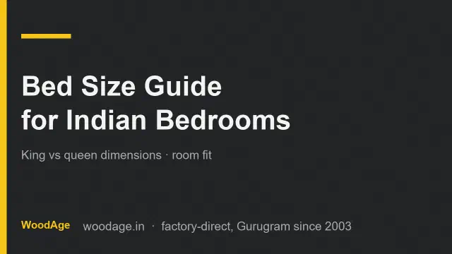 Bed Size Guide for Indian Bedrooms: King vs Queen vs Single Dimensions and Room Fit (2026)