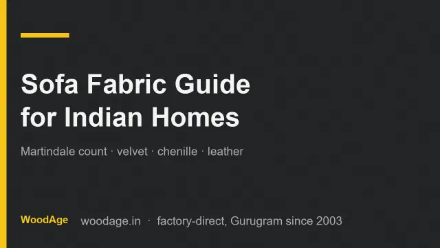 Sofa Fabric Guide for Indian Homes: Martindale Count, Velvet vs Chenille vs Boucle vs Leatherette (2026)